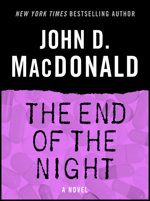 Title details for The End of the Night by John D. MacDonald - Available